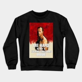 This Is NOT A Christmas Movie Crewneck Sweatshirt